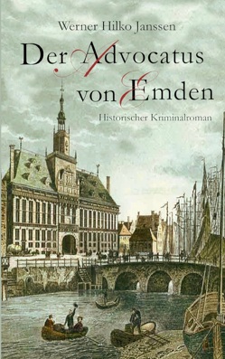 Der Advocatus von Emden von Janssen,  Werner Hilko