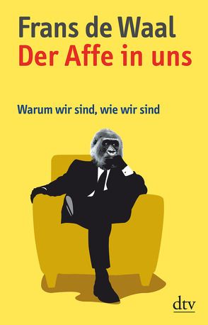 Der Affe in uns von Schickert,  Hartmut, Waal,  Frans de