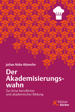 Der Akademisierungswahn von Nida-Ruemelin,  Julian
