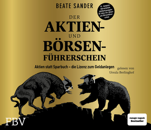 Der Aktien- und Börsenführerschein – Jubiläumsausgabe von Sander,  Beate