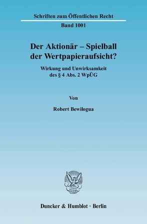 Der Aktionär – Spielball der Wertpapieraufsicht? von Bewilogua,  Robert