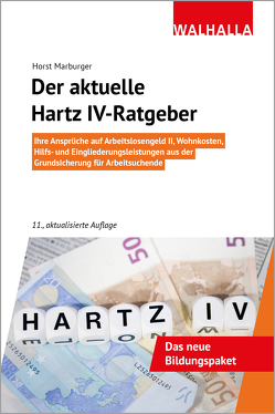 Der aktuelle Hartz IV-Ratgeber von Marburger,  Horst