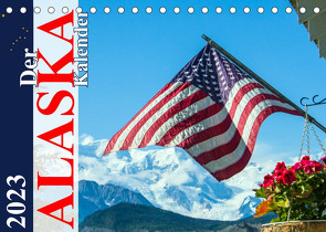 Der Alaska Kalender CH-Version (Tischkalender 2023 DIN A5 quer) von Steinwald,  Max