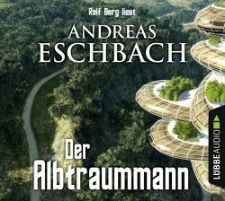 Der Albtraummann von Berg,  Rolf, Eschbach,  Andreas