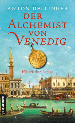 Der Alchemist von Venedig von Dellinger,  Anton