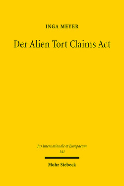 Der Alien Tort Claims Act von Meyer,  Inga