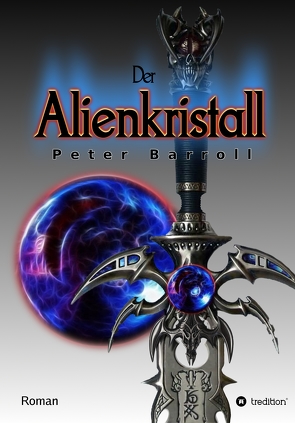 Der Alienkristall von Barroll,  Peter
