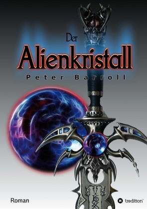 Der Alienkristall von Barroll,  Peter