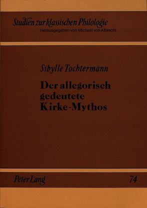 Der allegorisch gedeutete Kirke-Mythos von Tochtermann,  Sibylle