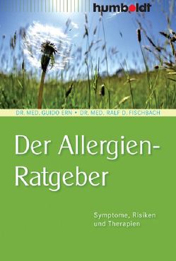 Der Allergien-Ratgeber von Ern,  Dr. med. Guido, Fischbach,  Dr. med. Ralf D.