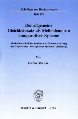 Der allgemeine Gleichheitssatz als Methodennorm komparativer Systeme. von Michael,  Lothar