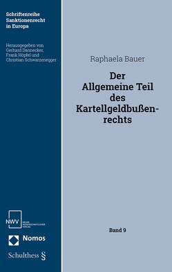 Der Allgemeine Teil des Kartellgeldbußenrechts von Raphaela,  Bauer