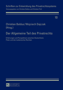 Der Allgemeine Teil des Privatrechts von Baldus,  Christian, Dajczak,  Wojciech