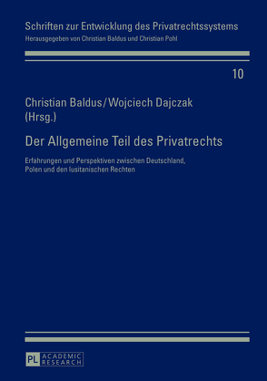 Der Allgemeine Teil des Privatrechts von Baldus,  Christian, Dajczak,  Wojciech