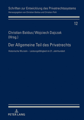 Der Allgemeine Teil des Privatrechts von Baldus,  Christian, Dajczak,  Wojciech