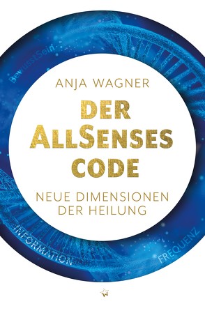 Der AllSenses Code von Wagner,  Anja
