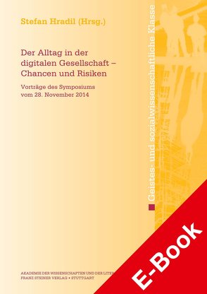 Der Alltag in der digitalen Gesellschaft – Chancen und Risiken von Hradil,  Stefan