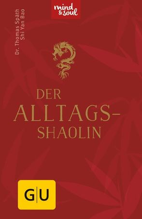 Der Alltags-Shaolin von Bao,  Shi Yan, Späth,  Thomas