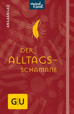 Der Alltagsschamane von Angakkorsuaq,  Angaangaq, Quarch,  Dr. phil. Christoph