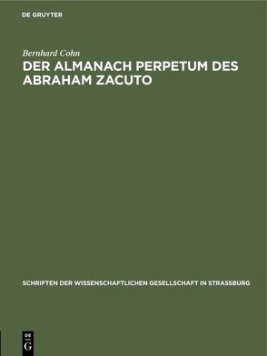 Der Almanach perpetum des Abraham Zacuto von Cohn,  Bernhard