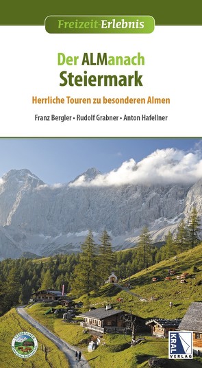 Der ALManach Steiermark von Bergler,  Franz, Grabner,  Rudolf, Hafellner,  Anton, Steirischer Almwirtschaftsverein