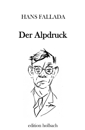 Der Alpdruck von Fallada,  Hans