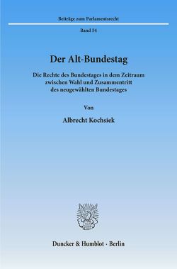 Der Alt-Bundestag. von Kochsiek,  Albrecht