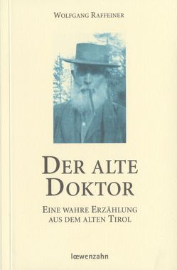 Der alte Doktor von Raffeiner,  Wolfgang