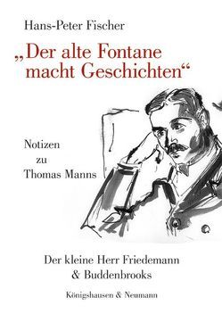 „Der alte Fontane macht Geschichten“ von Fischer,  Hans-Peter, Grimm,  Barbara