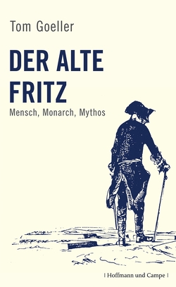 Der alte Fritz von Goeller,  Tom