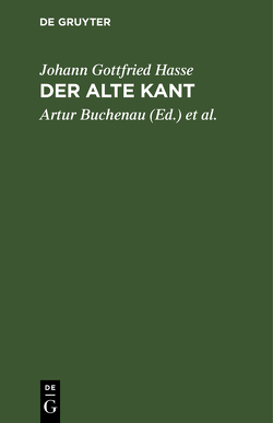 Der alte Kant von Buchenau,  Artur, Hasse,  Johann Gottfried, Lehmann,  Gerhard