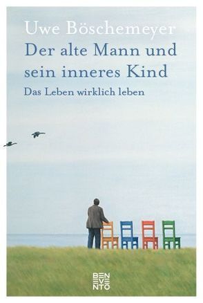 Der alte Mann und sein inneres Kind von Boeschemeyer,  Uwe