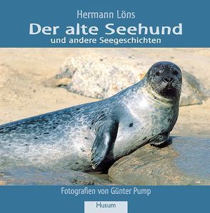 Der alte Seehund von Löns,  Hermann, Pump,  Günter