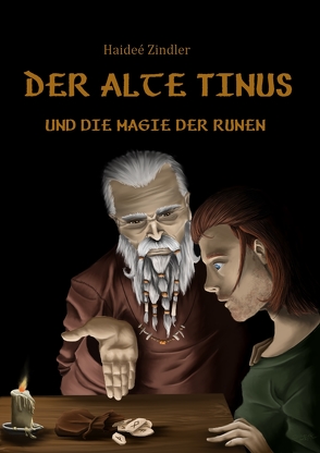 Der alte Tinus und die Magie der Runen von Zindler,  Haideé