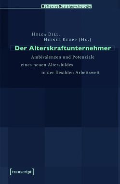 Der Alterskraftunternehmer von Dill,  Helga, Keupp,  Heiner