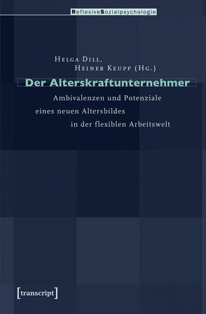 Der Alterskraftunternehmer von Dill,  Helga, Keupp,  Heiner