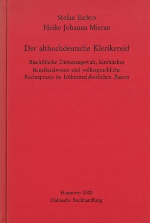 Der althochdeutsche Klerikereid von Esders,  Stefan, Mierau,  Heike Johanna