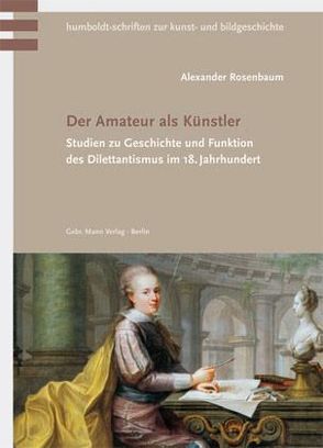 Der Amateur als Künstler von Rosenbaum,  Alexander