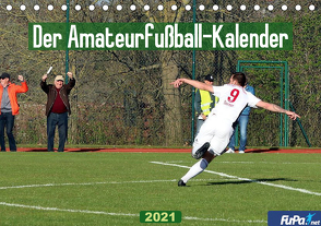 Der Amateurfußball-Kalender (Tischkalender 2021 DIN A5 quer) von GmbH,  FuPa