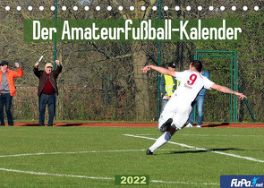 Der Amateurfußball-Kalender (Tischkalender 2022 DIN A5 quer) von GmbH,  FuPa