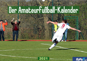 Der Amateurfußball-Kalender (Wandkalender 2021 DIN A2 quer) von GmbH,  FuPa