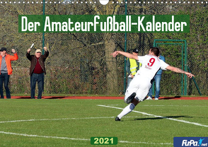 Der Amateurfußball-Kalender (Wandkalender 2021 DIN A3 quer) von GmbH,  FuPa