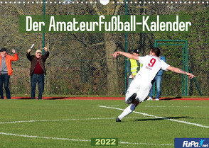 Der Amateurfußball-Kalender (Wandkalender 2022 DIN A3 quer) von GmbH,  FuPa
