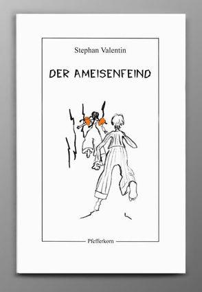 Der Ameisenfeind von Valentin,  Stephan