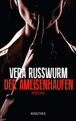 Der Ameisenhaufen von Russwurm,  Vera