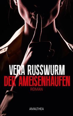 Der Ameisenhaufen von Russwurm,  Vera