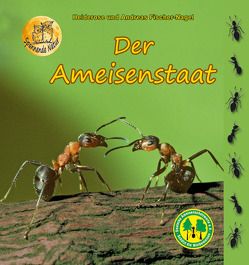 Der Ameisenstaat von Fischer-Nagel Andreas, Fischer-Nagel,  Heiderose
