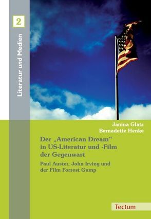 Der „American Dream“ in US-Literatur und -Film der Gegenwart von Glatz,  Janina, Henke,  Bernadette