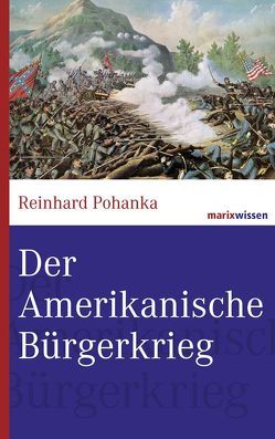 Der Amerikanische Bürgerkrieg von Pohanka,  Reinhard