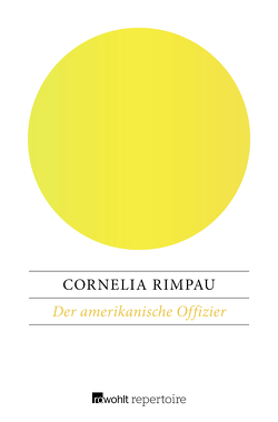 Der amerikanische Offizier von Rimpau,  Cornelia